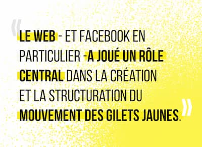 Le web a joué un rôle central dans la création et la structuration du mouvement des gilets jaunes.